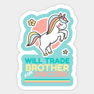 Will Trade Brother for Unicorn - Girls Funny Unicorn Sticker